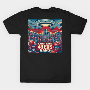 Bang Bang 49 ers Gang fan art graphic design,49 ers victor design T-Shirt